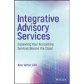 Integrative Advisory Services: Expanding Your Accounting Services Beyond the Cloud
