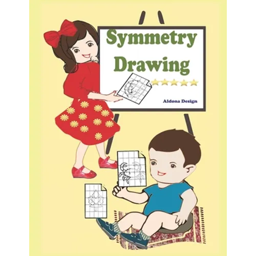 Symmetry Drawing: : A Symmetrical Drawing & Coloring Activity Book For Kids 5+