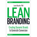 Lean Branding: Creating Dynamic Brands to Generate Conversion