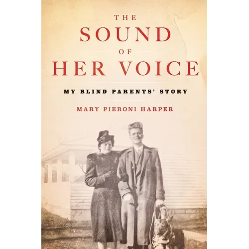 The Sound of Her Voice: My Blind Parents' Story