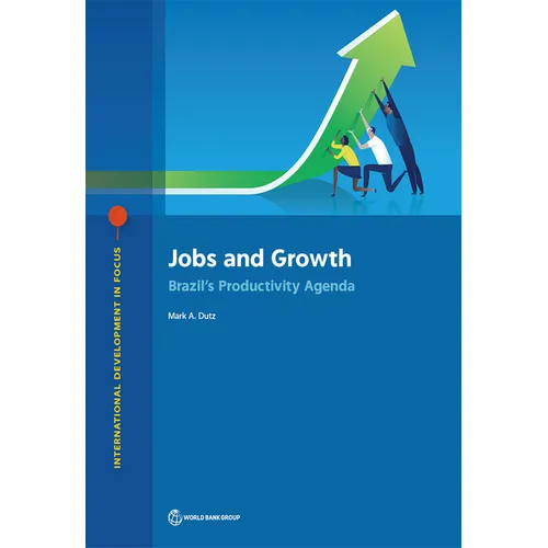 Jobs and Growth: Brazil's Productivity Agenda