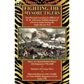 Fighting the Mysore Tigers: Two Personal Accounts by Officers of H. M. 12th (East Suffolk) Regiment of Foot in India During the Anglo-Mysore War-D