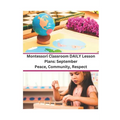 Montessori Classroom DAILY Lesson Plans: September: Peace, Community, Respect