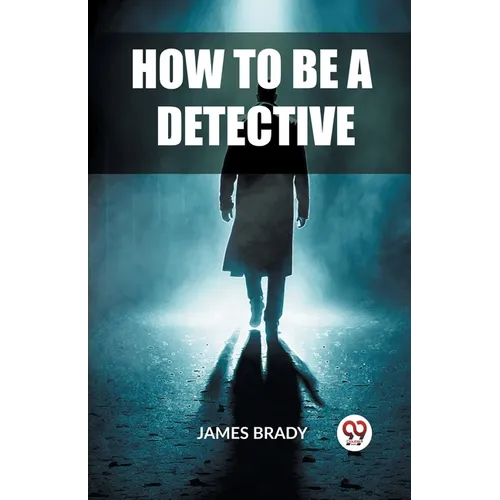How to Be a Detective
