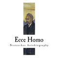 Ecce Homo: Nietzsches Autobiography