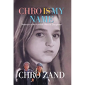Chro Is My Name: Memoir of a Kurdish Hero's Daughter