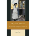 Socratic Individual: Philosophy, Faith, and Freedom in a Democratic Age