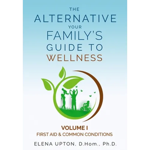 The Alternative: Your Family's Guide to Wellness