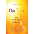 Our Book: An After-Death Dialogue