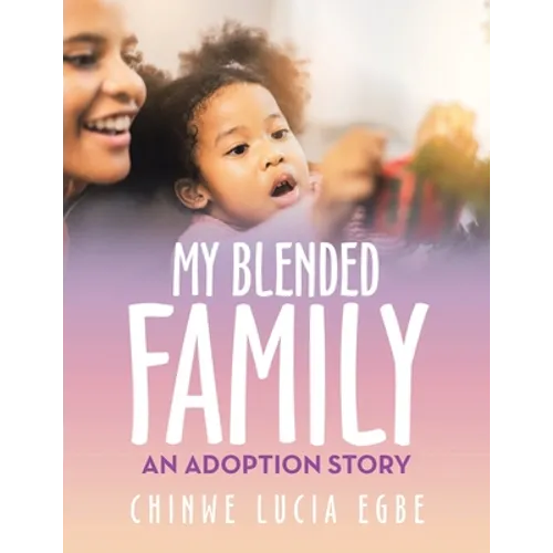 My Blended Family: An Adoption Story