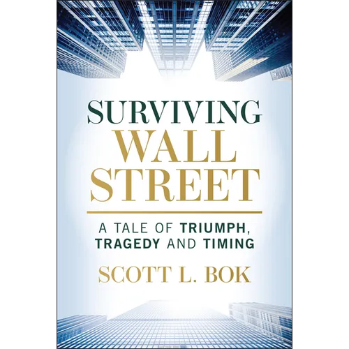 Surviving Wall Street: A Tale of Triumph, Tragedy, and Timing