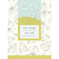 My Story, My Life: A Journal of Self Discovery