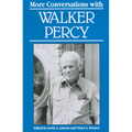 More Conversations with Walker Percy