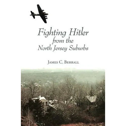 Fighting Hitler from the North Jersey Suburbs