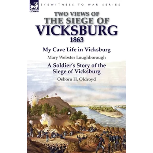 Two Views of the Siege of Vicksburg, 1863