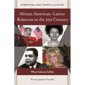 African American-Latino Relations in the 21st Century: When Cultures Collide