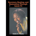 Recovery, Healing, and Restoration Through Isaiah 54