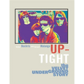 Up-Tight: The Velvet Underground Story