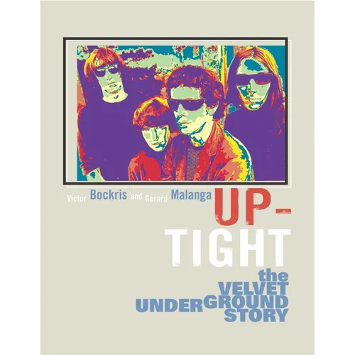 Up-Tight: The Velvet Underground Story