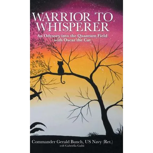 Warrior to Whisperer: An Odyssey into the Quantum Field with Oscar the Cat