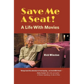 Save Me a Seat!: A Life with Movies