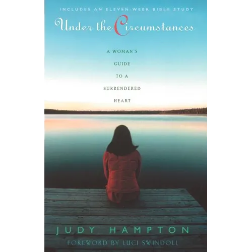 Under the Circumstances: A Woman's Guide to a Surrendered Heart
