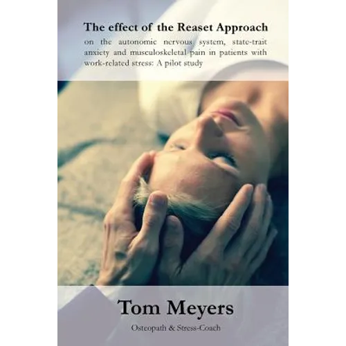 The effect of the Reaset Approach on the autonomic nervous system, state-trait anxiety and musculoskeletal pain in patients with work-related stress: