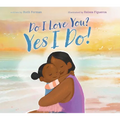 Do I Love You? Yes I Do!