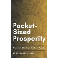 Pocket-Sized Prosperity: Financial Shortcuts for Busy People