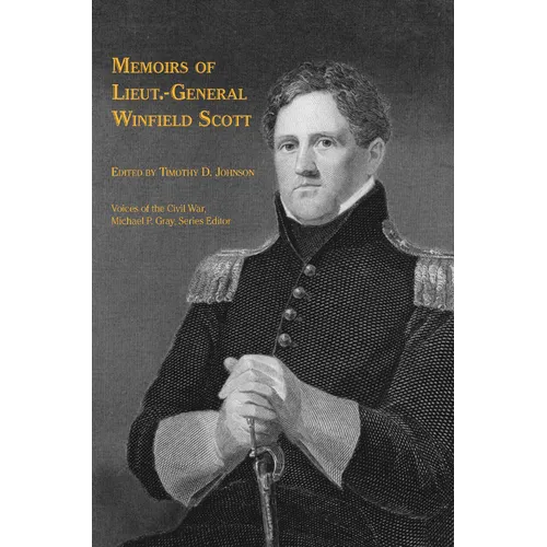 Memoirs of Lieut.-General Winfield Scott