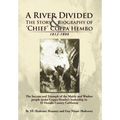 A River Divided the Story & Biography of ' Chief ' Coppa Hembo: The Success and Triumph of the Maidu and Washoe People Under Coppa Hembo's Leadershi