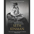 Seth Kinman: The Life and Legacy of the Famous Californian Mountain Man