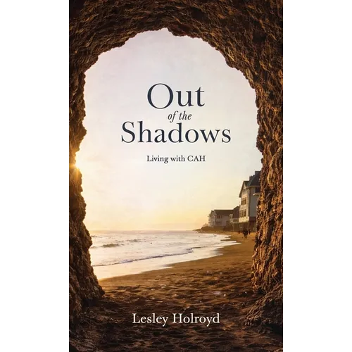 Out of The Shadows, Living with CAH
