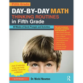Day-By-Day Math Thinking Routines in Fifth Grade: 40 Weeks of Quick Prompts and Activities