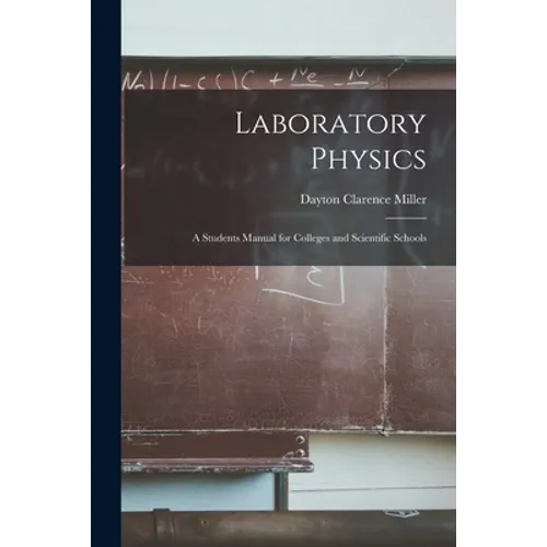 Laboratory Physics: a Students Manual for Colleges and Scientific Schools