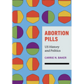 Abortion Pills: Us History and Politics