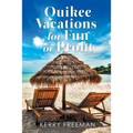 Quikee Vacations for Fun or Profit