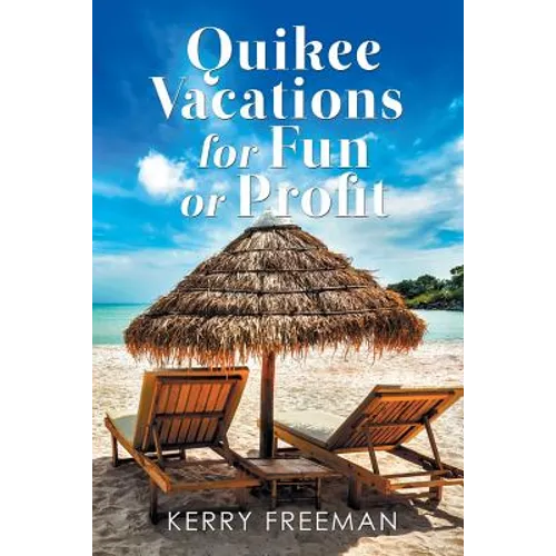 Quikee Vacations for Fun or Profit