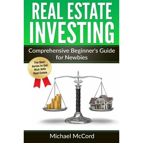 Real Estate Investing: Comprehensive Beginner's Guide for Newbies