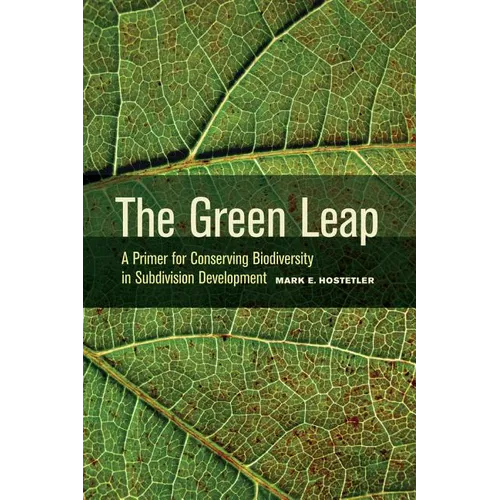 The Green Leap: A Primer for Conserving Biodiversity in Subdivision Development