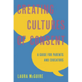 Creating Cultures of Consent: A Guide for Parents and Educators