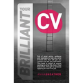 Your Brilliant CV