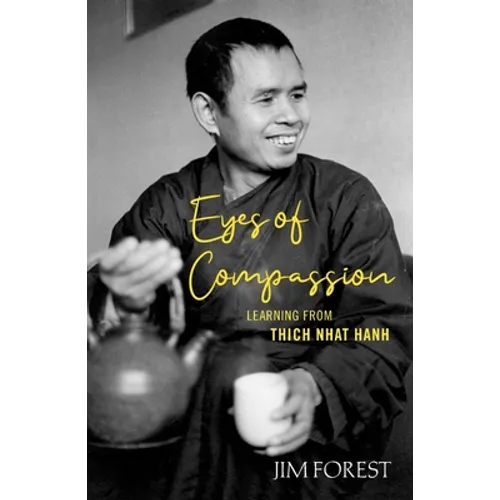 Eyes of Compasssion: Learning from Thich Nhat Hanh