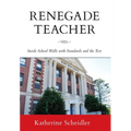 Renegade Teacher: Inside School Walls with Standards and the Test