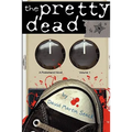 The Pretty Dead