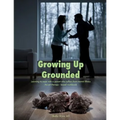 Growing Up Grounded: Learning to cope with a parent who suffers from a mental illness - An art based workbook