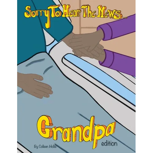 Sorry To Hear The News Grandpa Edition