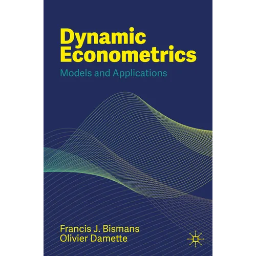 Dynamic Econometrics: Models and Applications