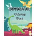Dinosaur Coloring Book: 27 Dinosaur Illustrations for Kids age 3- 12