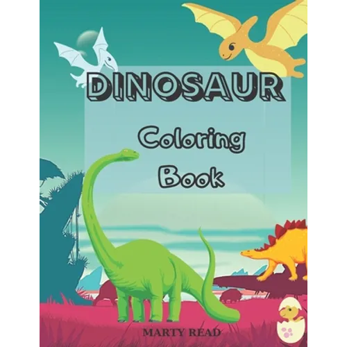 Dinosaur Coloring Book: 27 Dinosaur Illustrations for Kids age 3- 12